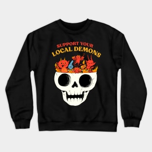 Support your local demons Crewneck Sweatshirt